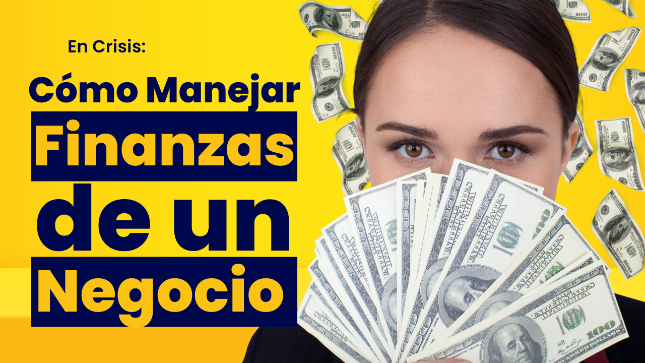 C Mo Manejar Las Finanzas De Un Negocio En Crisis