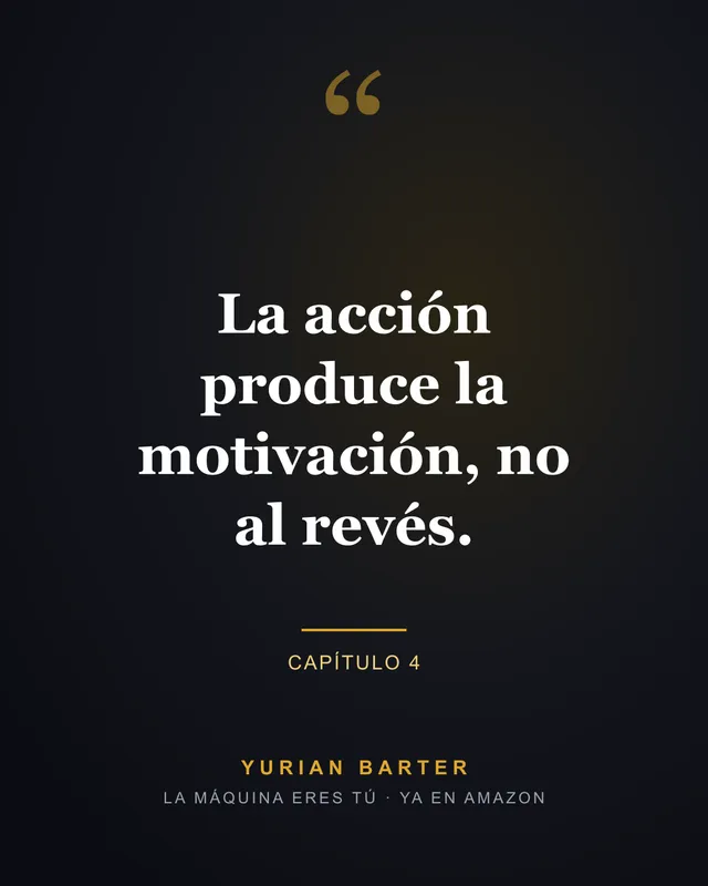 Frase 3 del libro La máquina eres tú, de Yurian Barter