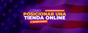 ¿CÓMO POSICIONAR UNA TIENDA ONLINE EN ESTADOS UNIDOS?