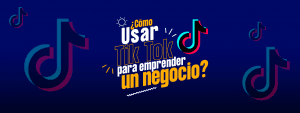 Cómo usar TikTok para emprender un negocio