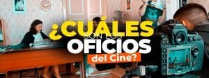 Cuáles son los oficios del Cine