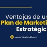 Ventajas de un Plan de Marketing Estratégico