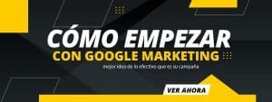 Cómo Empezar con Google Marketing