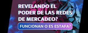 Revelando el Poder de las Redes de Mercadeo