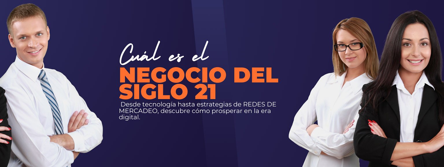 Cuál es el negocio del siglo 21