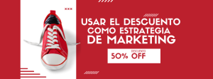 Usar el Descuento como Estrategia de Marketing