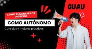 Cómo Aumentar Los Ingresos Como Autónomo