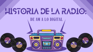 Historia de la Radio De AM a lo Digital