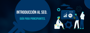 Introducción al SEO. Guía para principiantes.