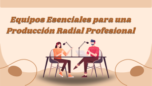 Los Equipos Esenciales para una Producción Radial Profesional