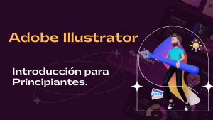 ¿Qué es Adobe Illustrator? Introducción para Principiantes