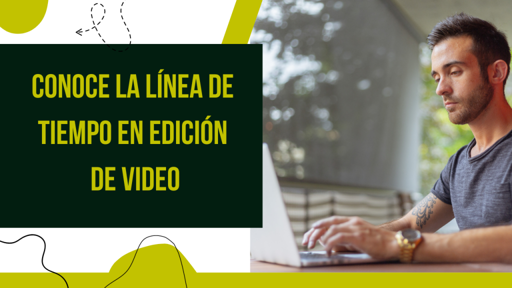 Conoce la Linea de Tiempo en Edicion de Video