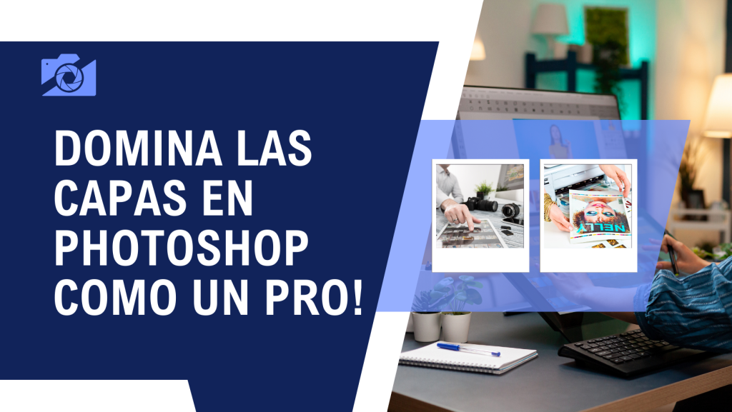 Domina las capas en Photoshop como un pro