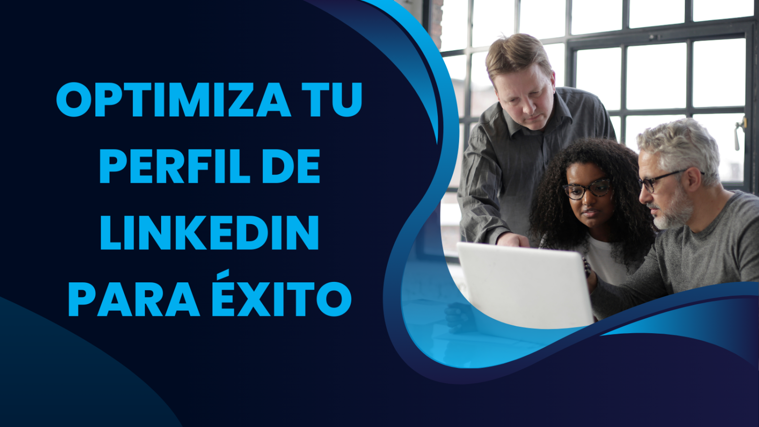 Cómo Optimizar Tu Perfil De LinkedIn Para Atraer Nuevas Oportunidades ...