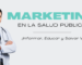 ✨ El Poder del Marketing Digital en la Salud Pública ¡Informar, Educar y Salvar Vidas!